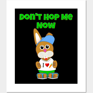 Don't Hop Me Now Easter Bunny Delicious Chocolate Lovers Posters and Art